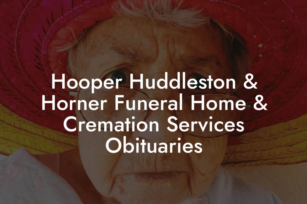 Hooper Huddleston Funeral Home Obituaries