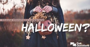 Should Christians Celebrate Halloween?